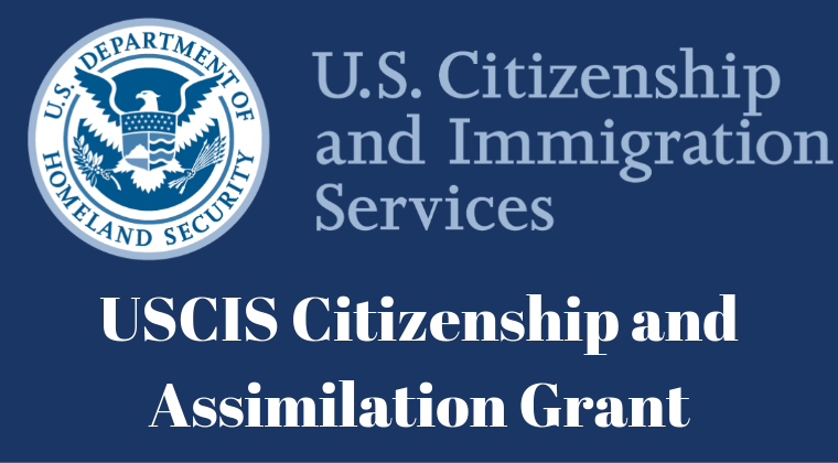 USCIS Grant To Help Permanent Residents Become American Citizens USCIS Grant To Help Permanent Residents Become American Citizens