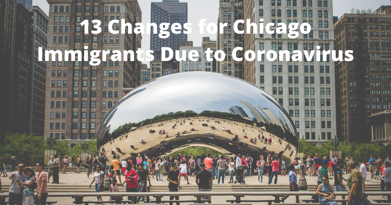 13 Changes for Chicago Immigrants Due to Coronavirus | Immigration Attorney Mario Godoy
