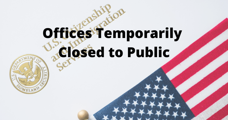 Due to Coronavirus USCIS Offices Temporarily Closed to the Public  | Chicago Immigration Attorney Mario Godoy