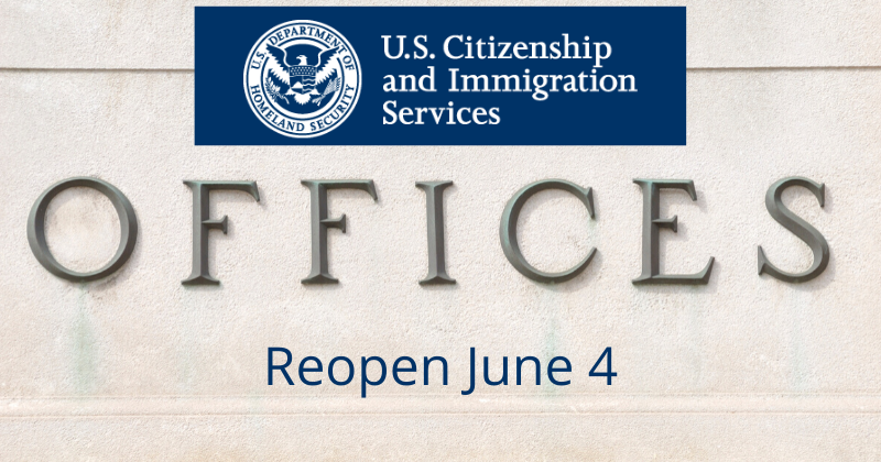 USCIS Offices To Reopen 'On or After June 4' | Chicago Immigration Attorney Mario Godoy