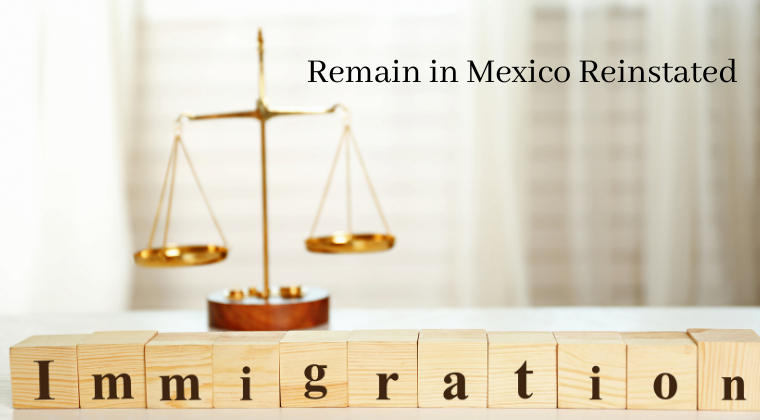 Remain in Mexico Reinstated
