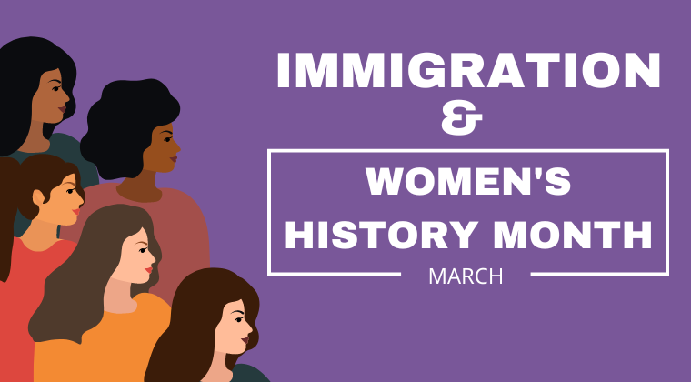 Immigration and Women’s History Month