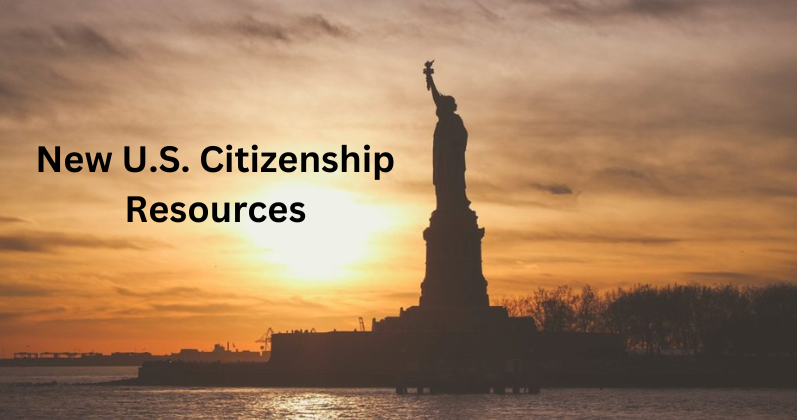New U.S. Citizenship Resources