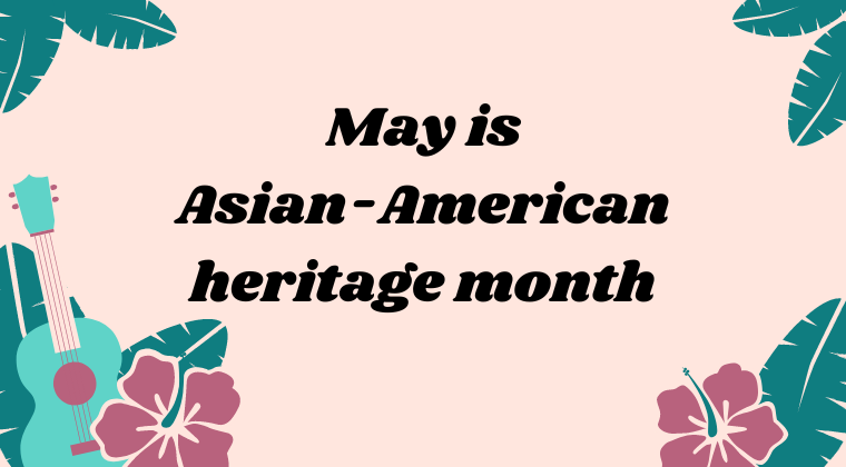 Celebrating Asian-American Heritage Month: Illinois Welcomes Asian Immigrants