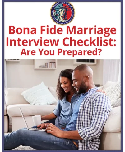 Bona Fide Marriage Interview Checklist: Are You Prepared?